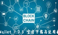 tpWallet 1.3.5 官方下载与使用指南